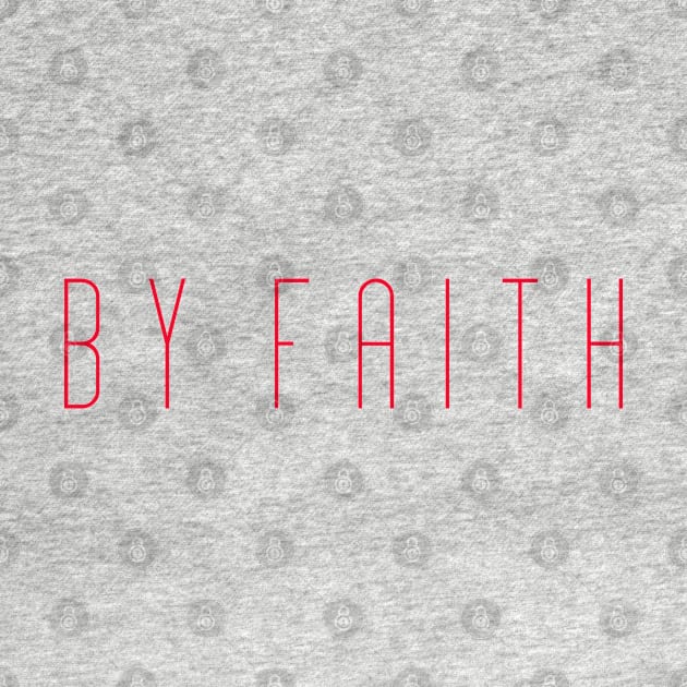 By faith by God Given apparel